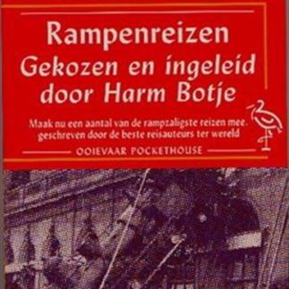 Rampenreizen ingeleid door Harm Botje